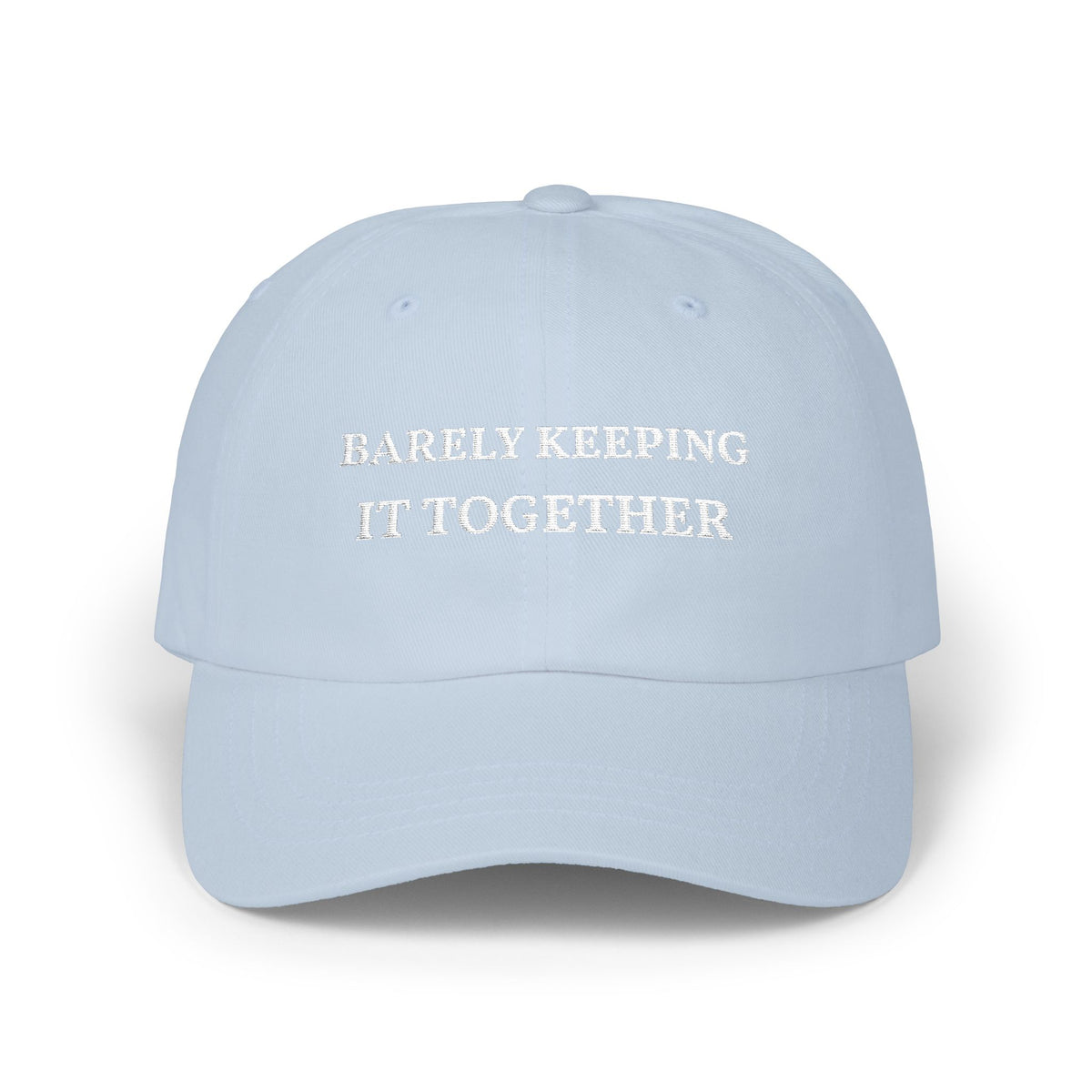 Barely Keeping It Together Hat