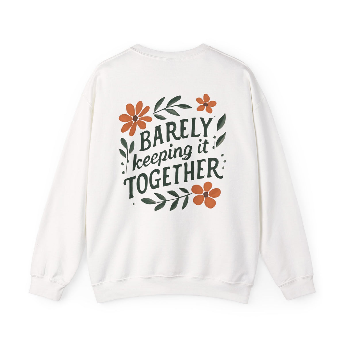 Barely Keeping It Together Sweatshirt