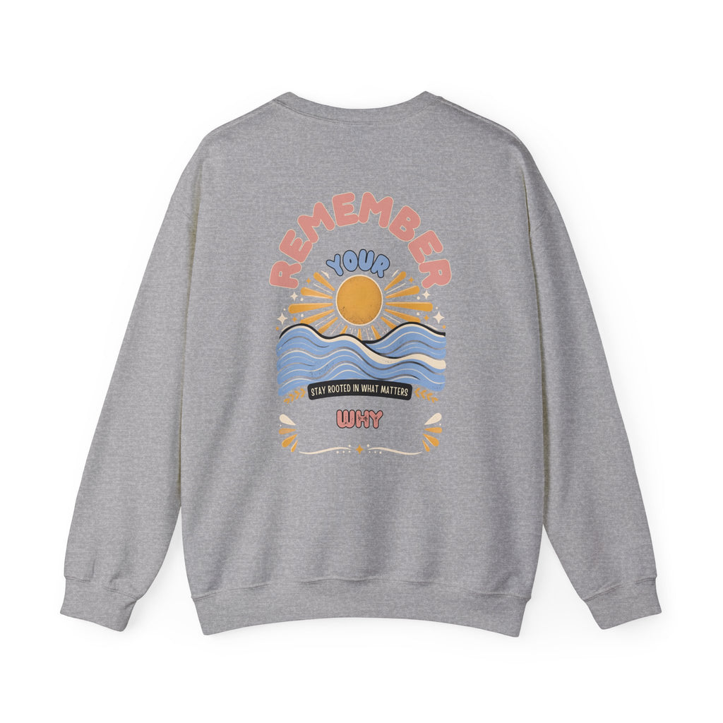 Remember Your Why — Unisex Heavy Blend Crewneck