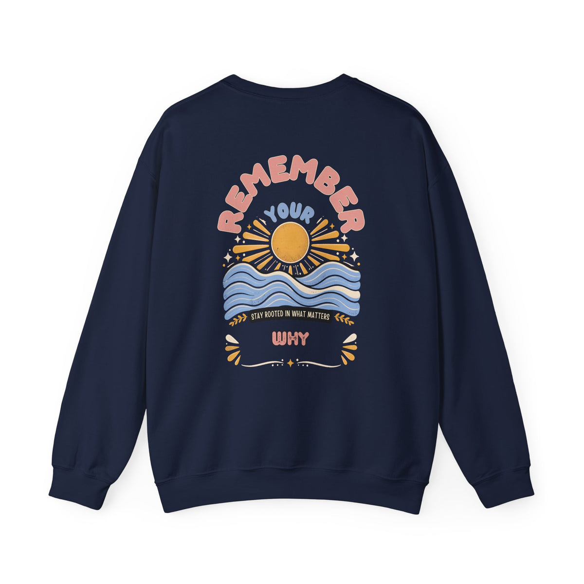 Remember Your Why — Unisex Heavy Blend Crewneck
