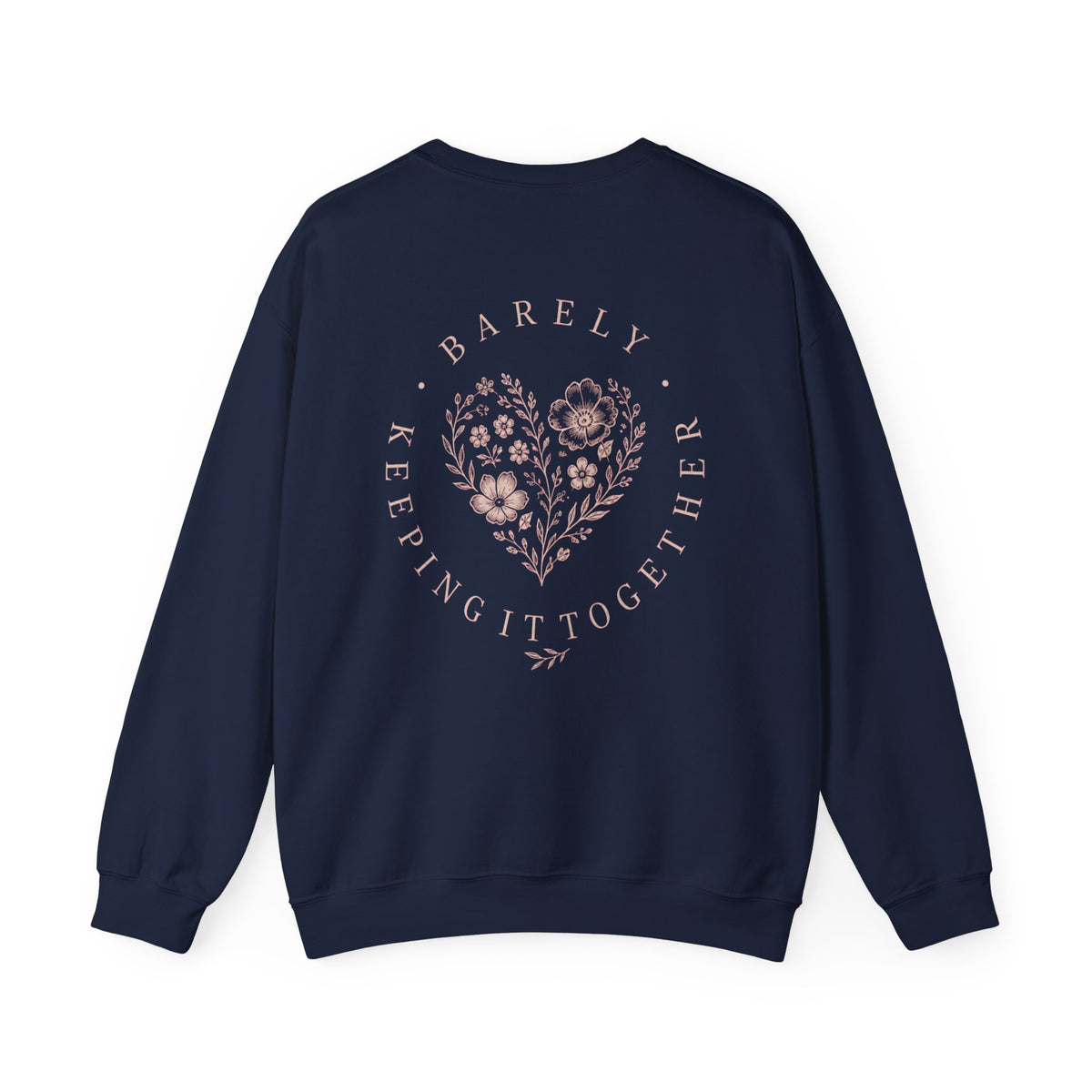 “Barely Keeping It Together” Floral Heart Comfort Pullover