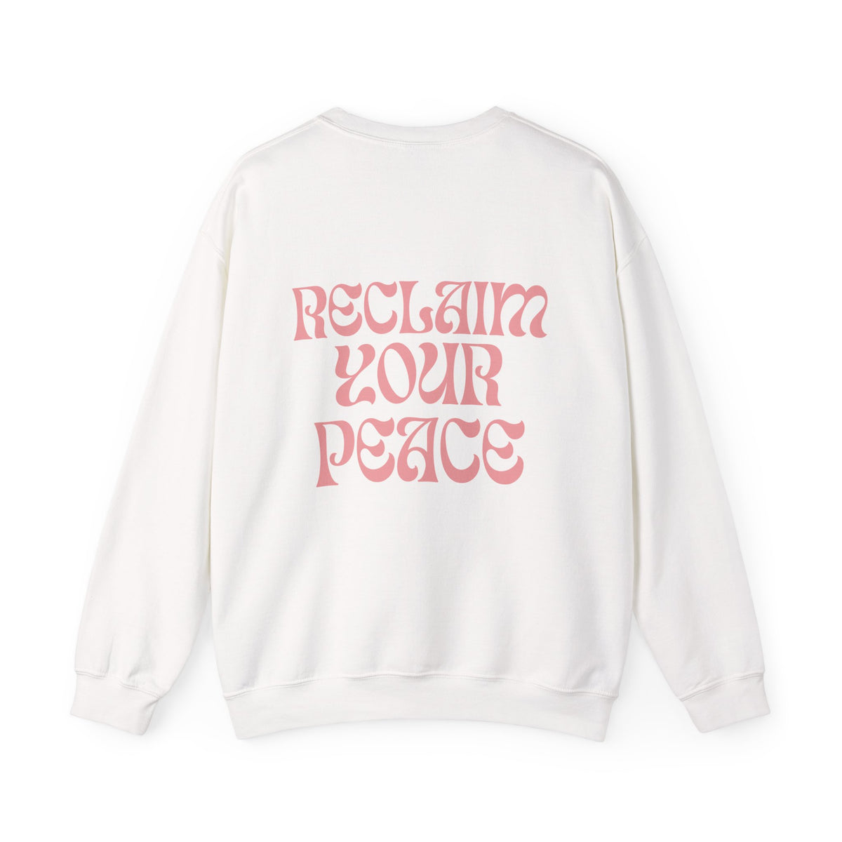Reclaim Your Peace Sweatshirt