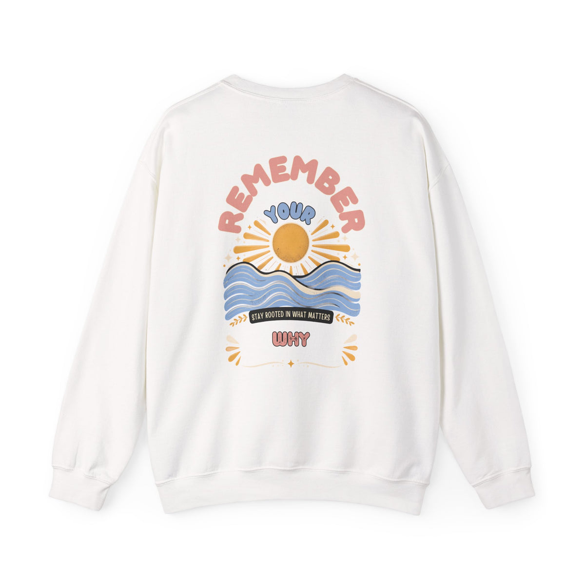 Remember Your Why — Unisex Heavy Blend Crewneck