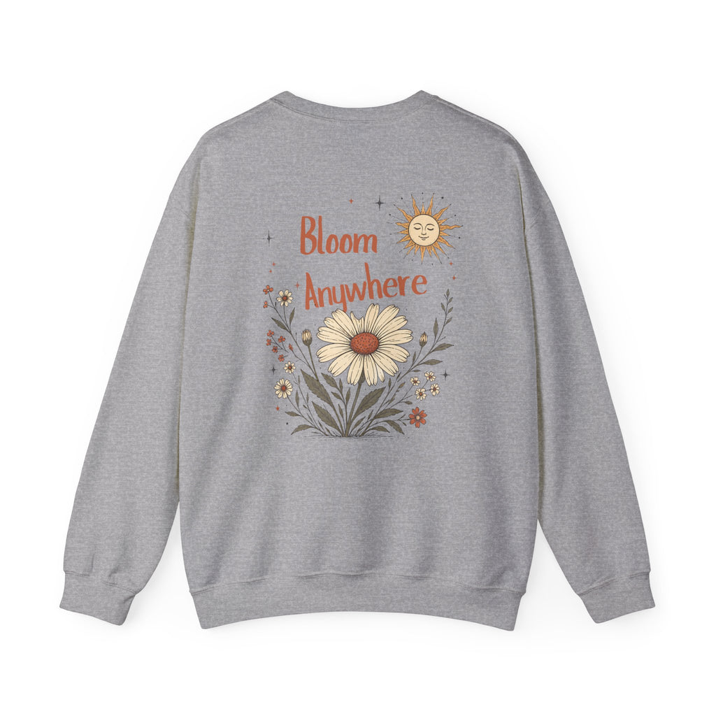 Bloom Anywhere Sweatshirt