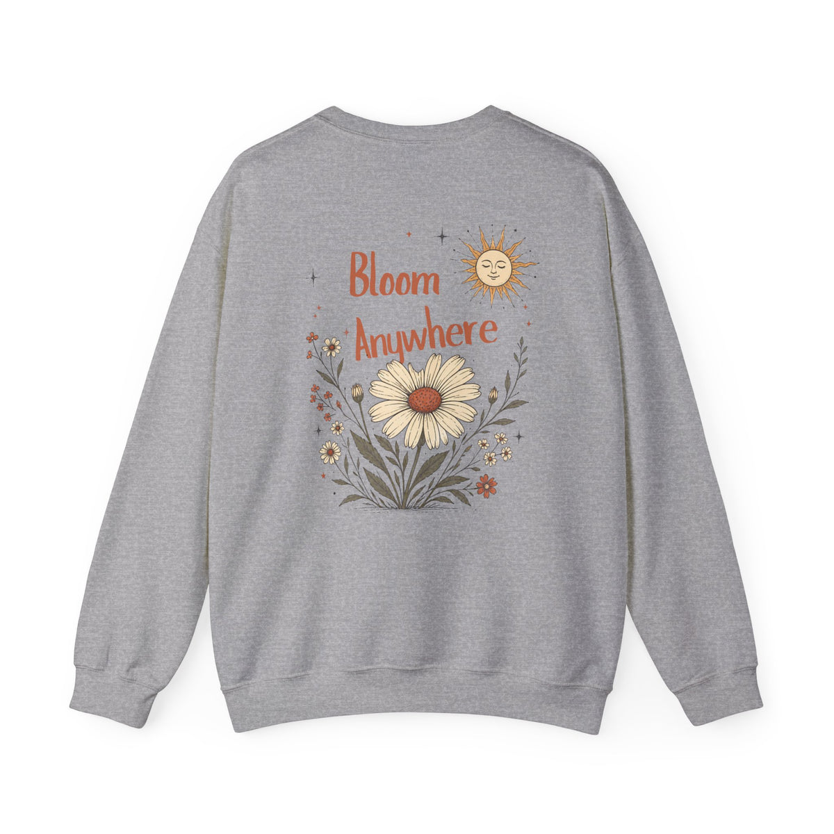 Bloom Anywhere Sweatshirt