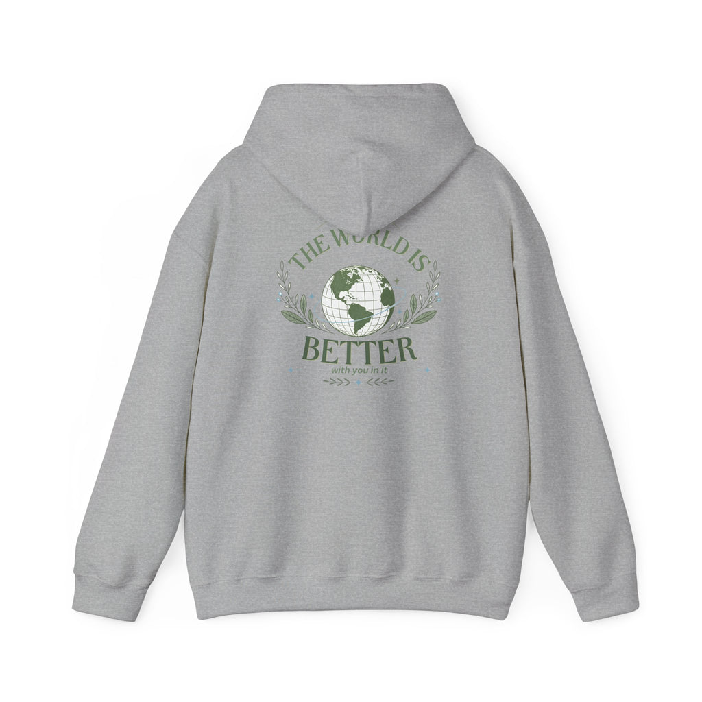 The World Is Better With You In It — Unisex Heavy Blend Hoodie