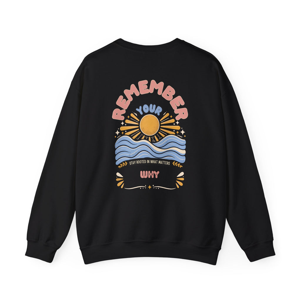 Remember Your Why — Unisex Heavy Blend Crewneck