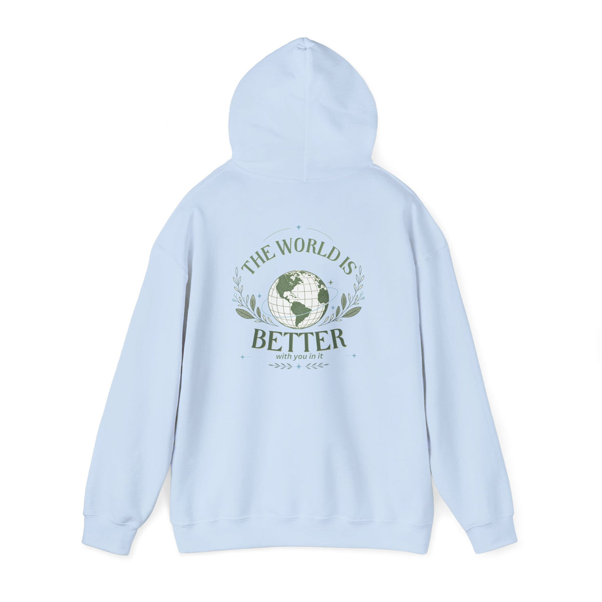 The World Is Better With You In It — Unisex Heavy Blend Hoodie