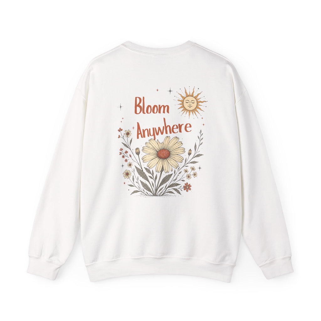 Bloom Anywhere Sweatshirt