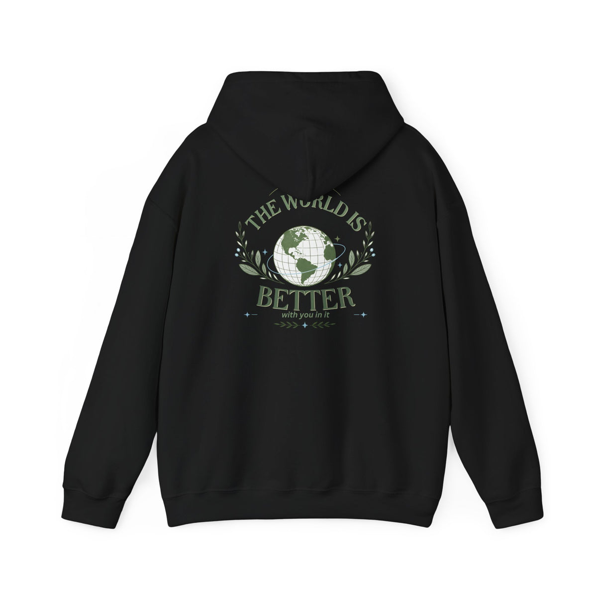 The World Is Better With You In It — Unisex Heavy Blend Hoodie