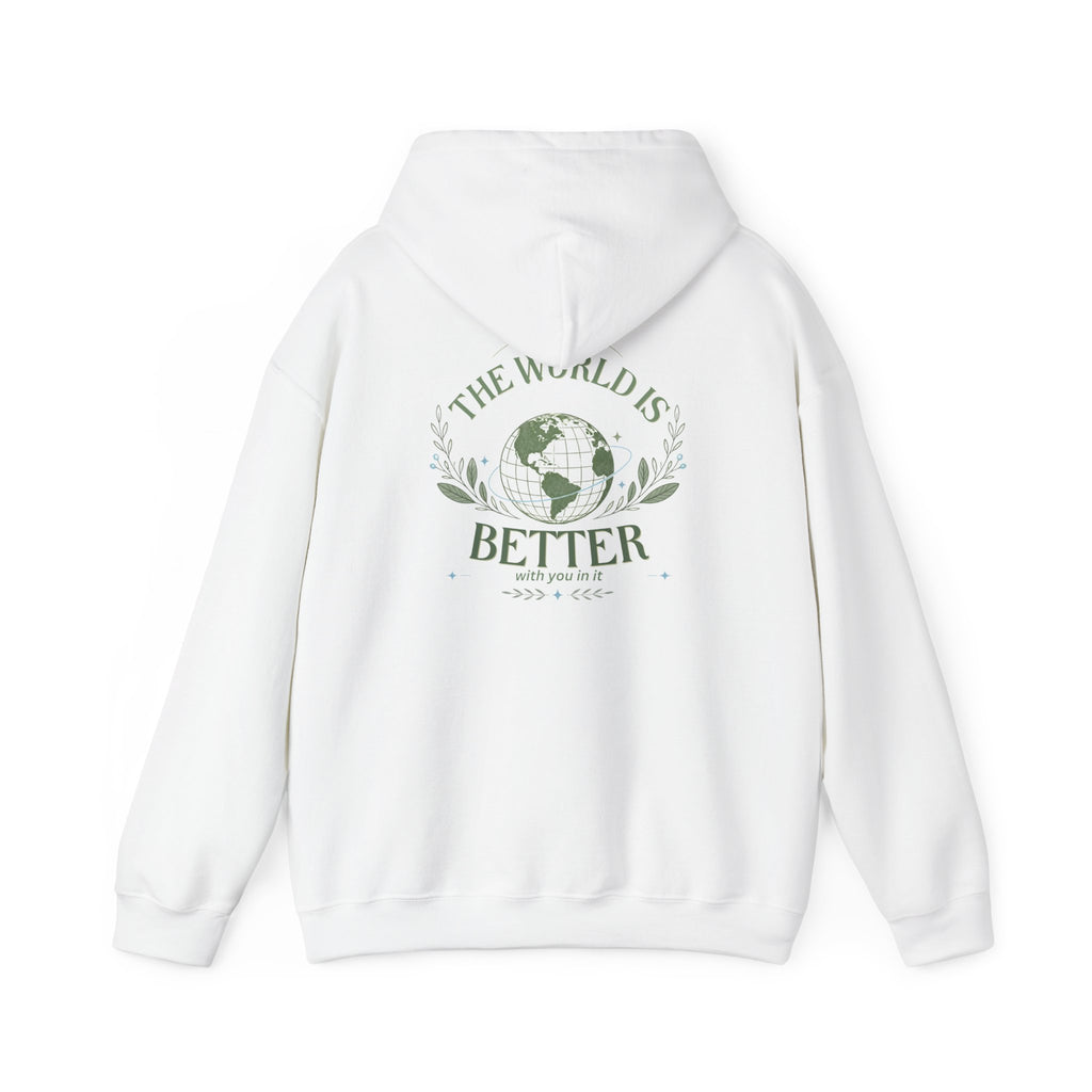 The World Is Better With You In It — Unisex Heavy Blend Hoodie