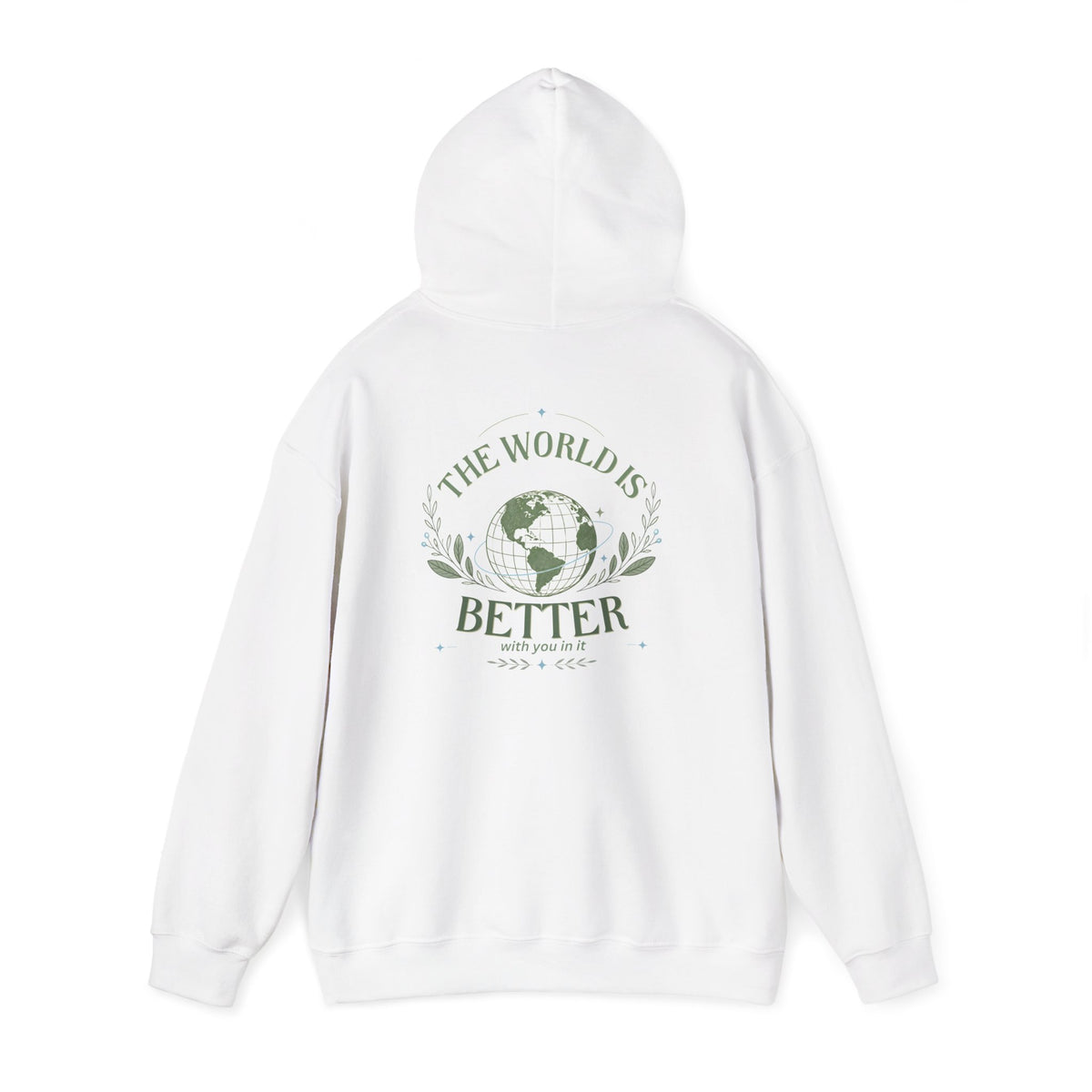 The World Is Better With You In It — Unisex Heavy Blend Hoodie