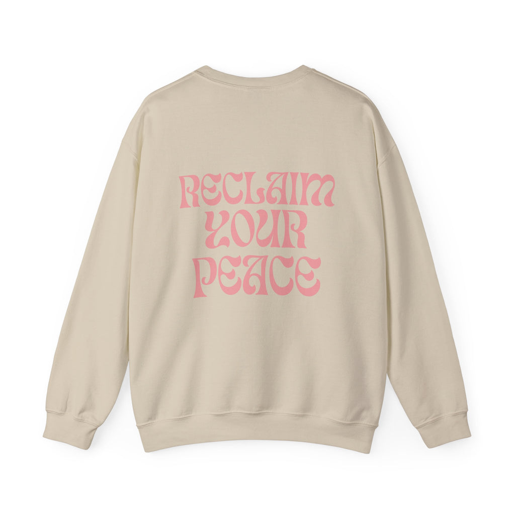 Reclaim Your Peace Sweatshirt