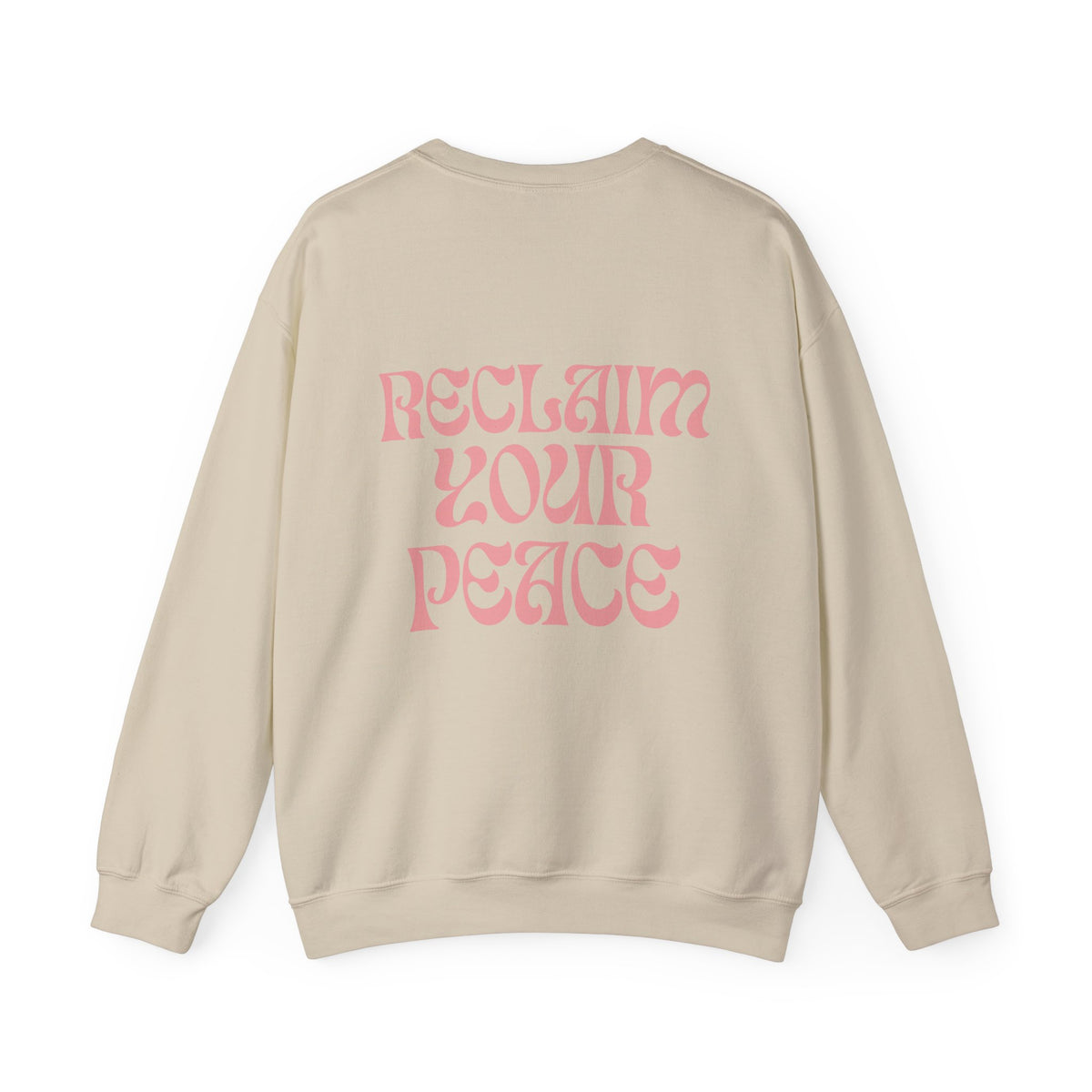 Reclaim Your Peace Sweatshirt
