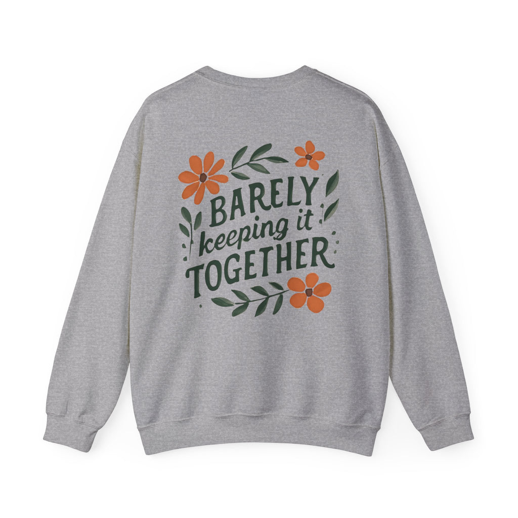 Barely Keeping It Together Sweatshirt