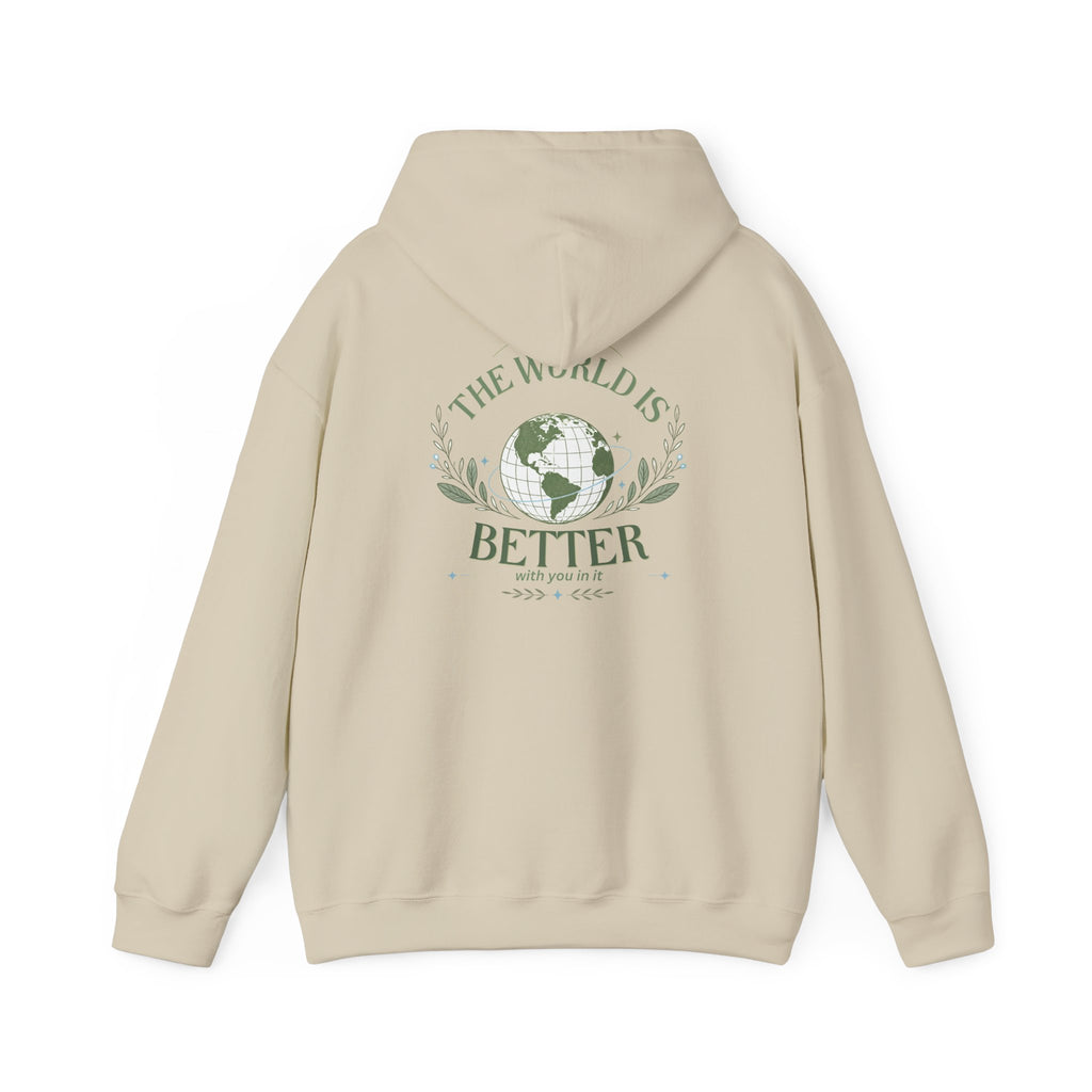 The World Is Better With You In It — Unisex Heavy Blend Hoodie