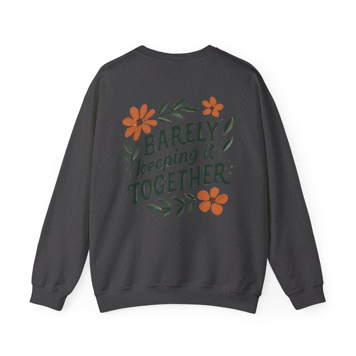 Barely Keeping It Together Sweatshirt