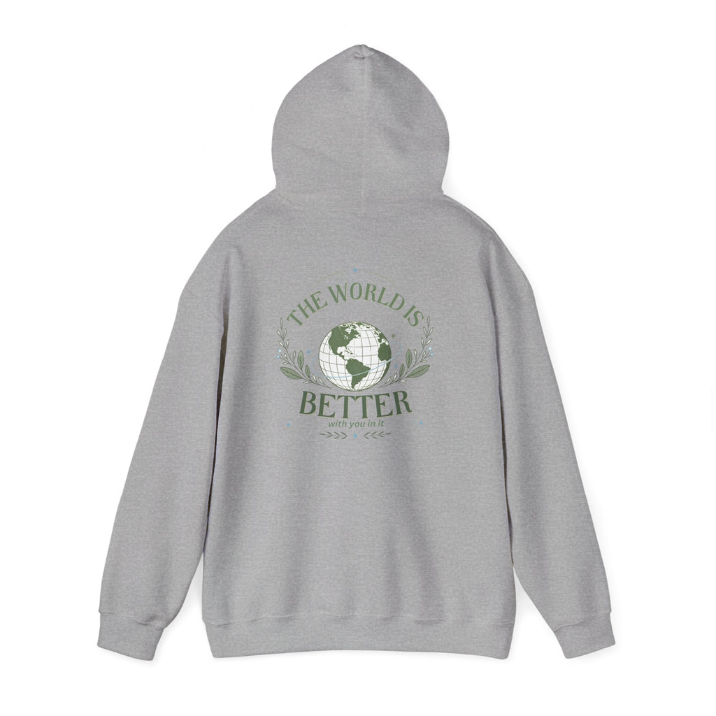 The World Is Better With You In It — Unisex Heavy Blend Hoodie