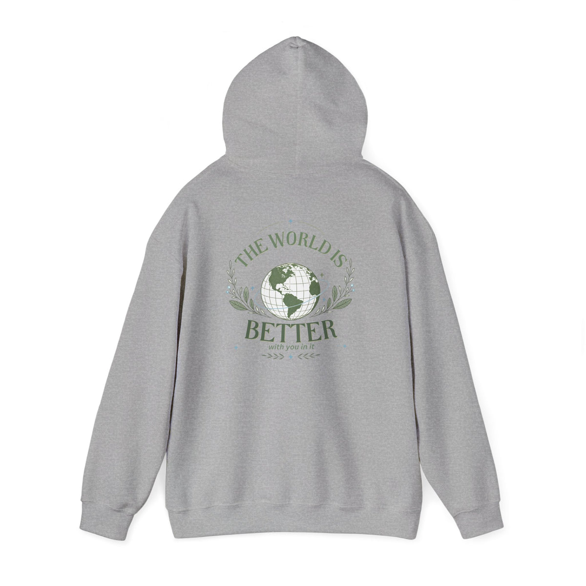 The World Is Better With You In It — Unisex Heavy Blend Hoodie