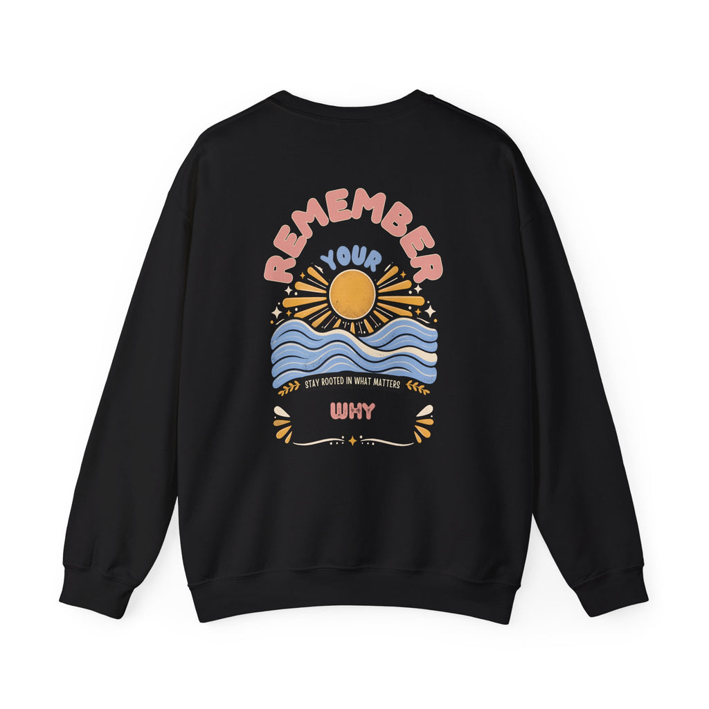Remember Your Why Crewneck